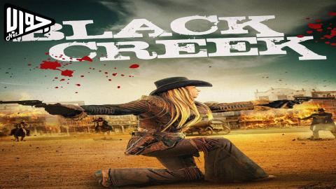 فيلم Black Creek 2024 مترجم