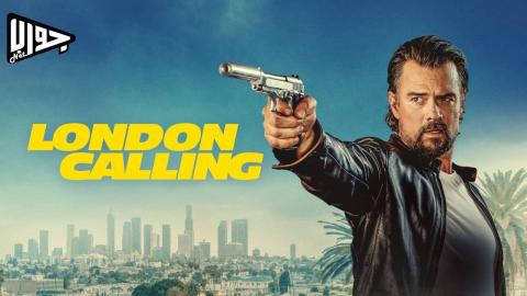 فيلم London Calling 2025 مترجم
