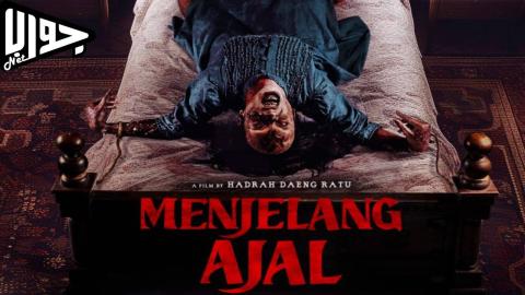 فيلم Menjelang Ajal 2024 مترجم