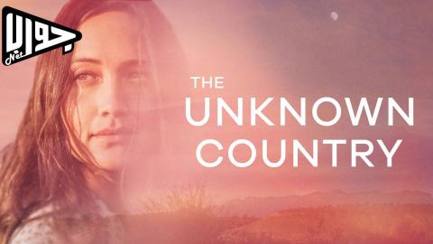 فيلم The Unknown Country 2022 مترجم