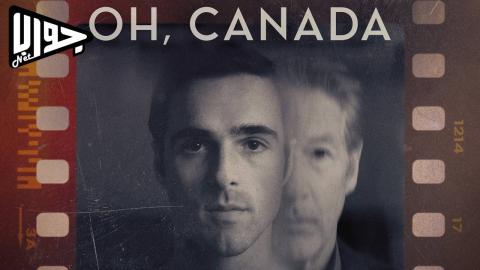 فيلم Oh, Canada 2024 مترجم