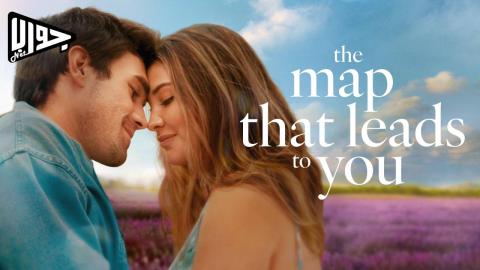 فيلم The Map That Leads to You 2025 مترجم