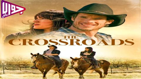 فيلم The Crossroads 2024 مترجم