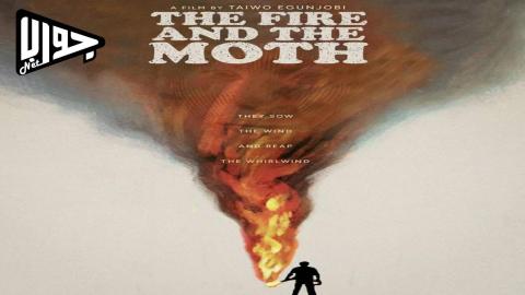 فيلم The Fire and the Moth 2025 مترجم
