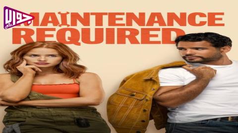 فيلم Maintenance Required 2025 مترجم