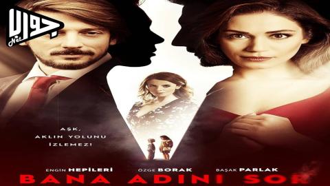 فيلم Bana Adini Sor 2015 مترجم
