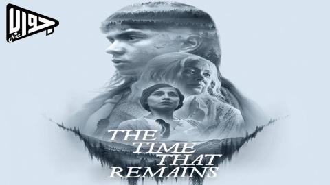 فيلم The Time That Remains 2025 مترجم