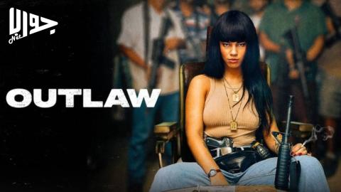 فيلم Outlaw 2024 مترجم