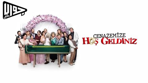 فيلم Cenazemize Hos Geldiniz 2023 مترجم