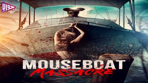 فيلم Mouseboat Massacre 2025 مترجم