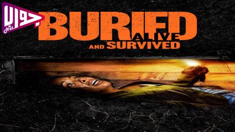 فيلم Buried Alive and Survived 2024 مترجم